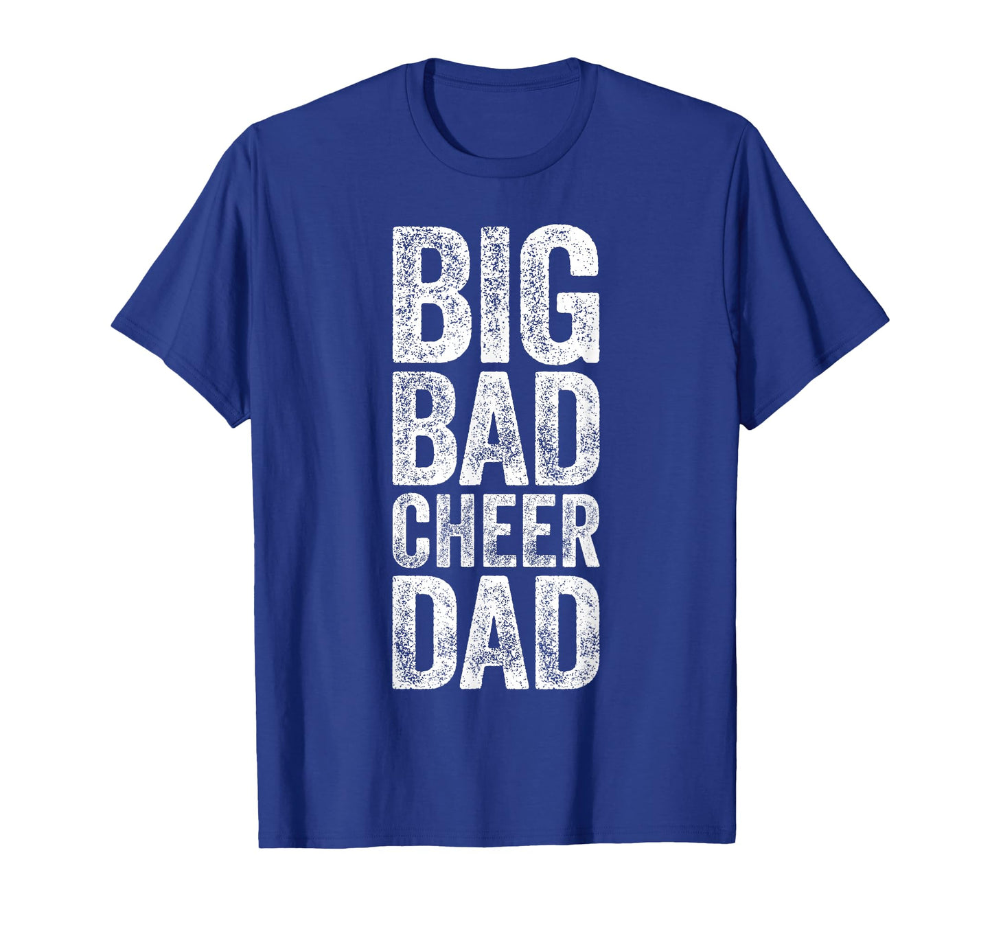 Big Bad Cheer Dad Shirt Men Fathers Day T-Shirt