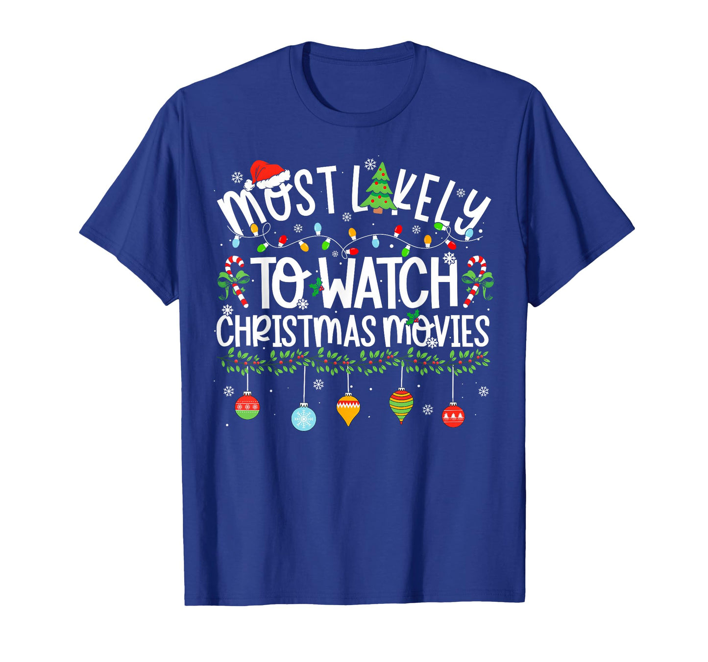 Funny Matching Most Likely to Watch Christmas Movies T-Shirt