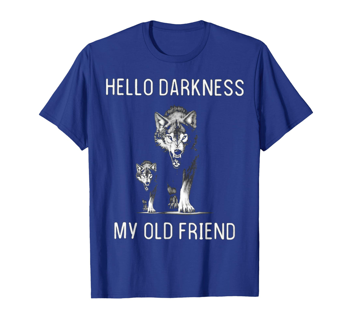 Hello Darkness My Old Friend T-Shirt