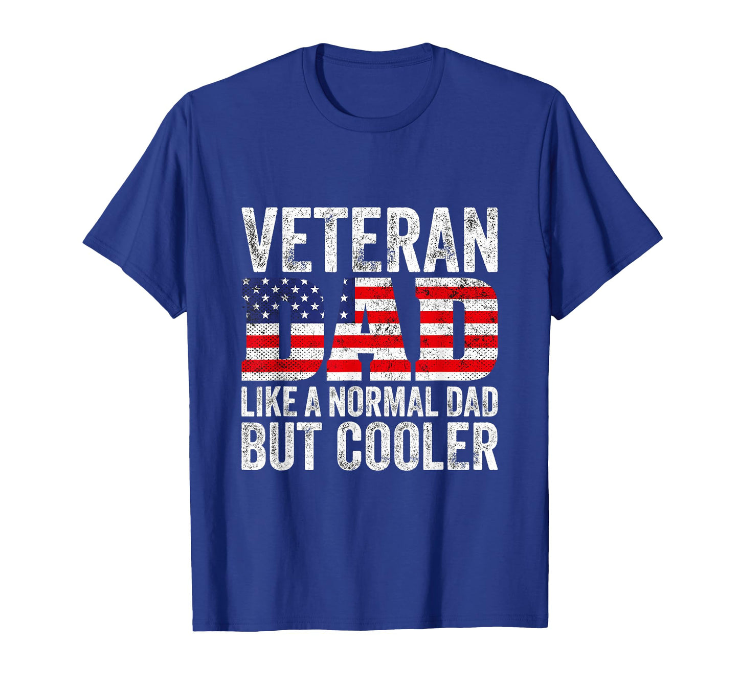 Veteran Dad Like A Normal Dad But Cooler American Flag T-Shirt