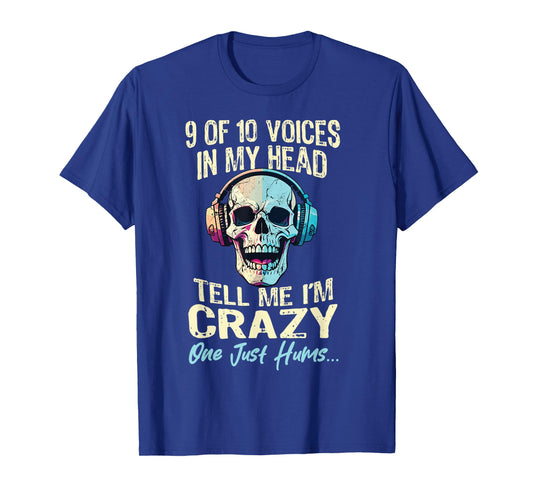 9 Out Of 10 Voices In My Head Tell Me Im Crazy Sarcasm Gamer T-Shirt