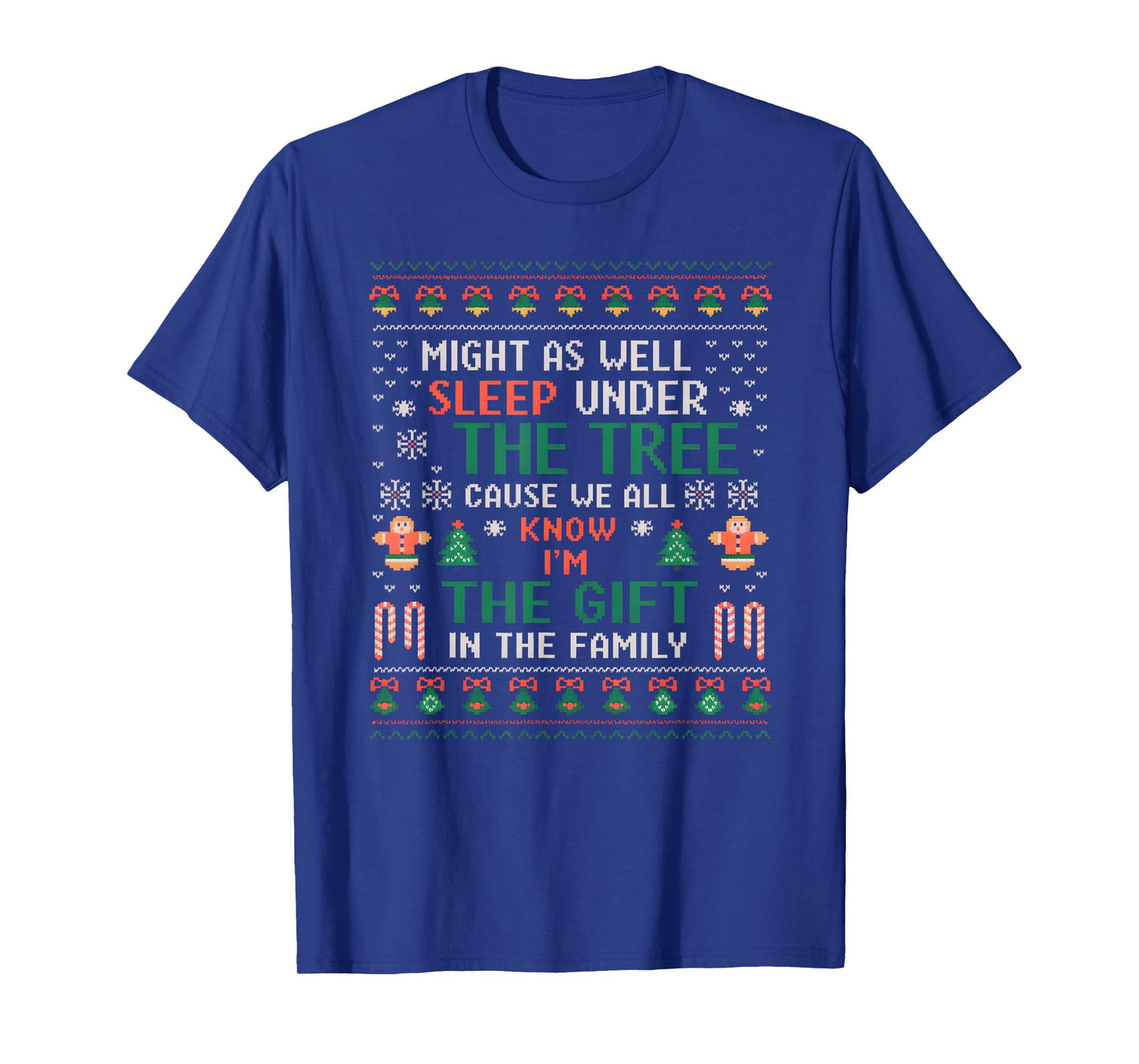 Might As Well Sleep Under The Tree Funny Christmas T-Shirt