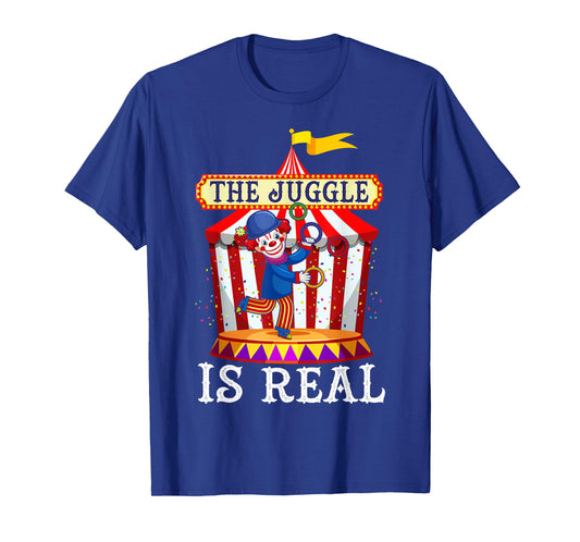 Jugglers Costume Funny Juggling Balls The Juggle Is Real T-Shirt