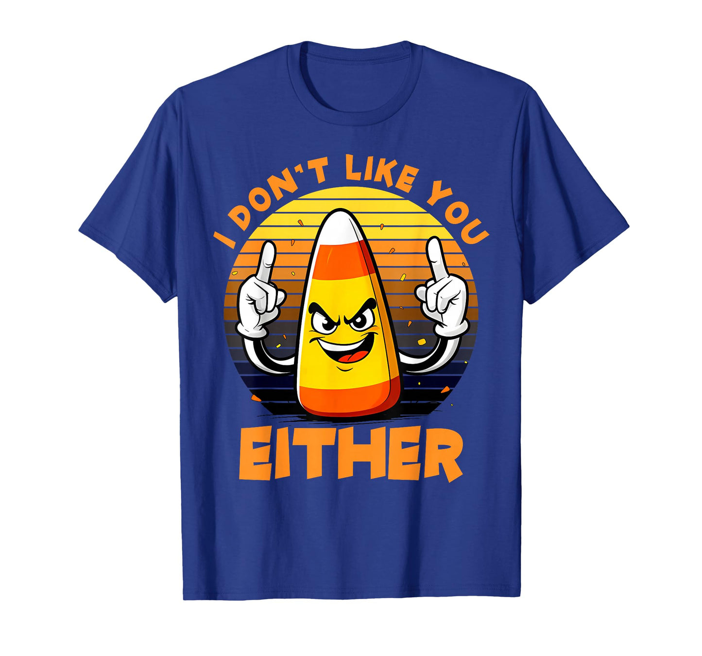 Halloween Costume Team Candy Corn I Don't Like You Either T-Shirt