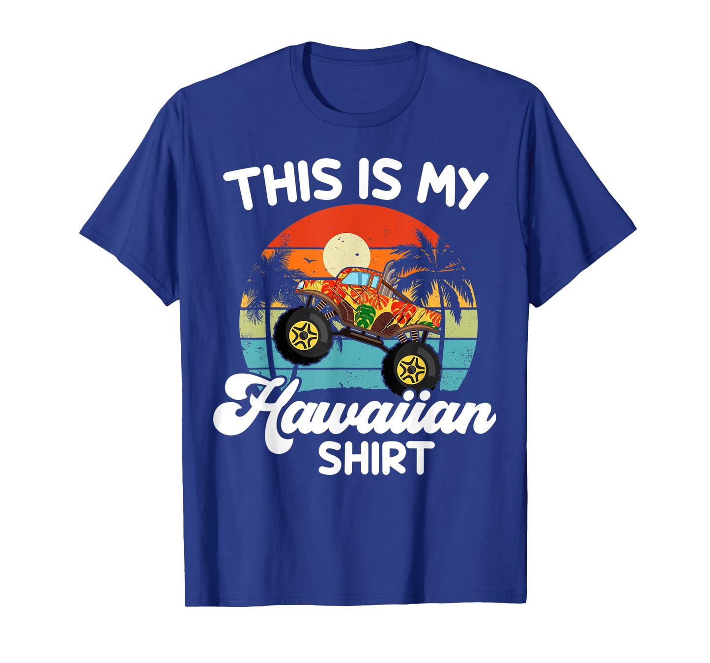 This My Hawaiian Shirt Hawaii Kids Boy Toddler Monster Truck T-Shirt