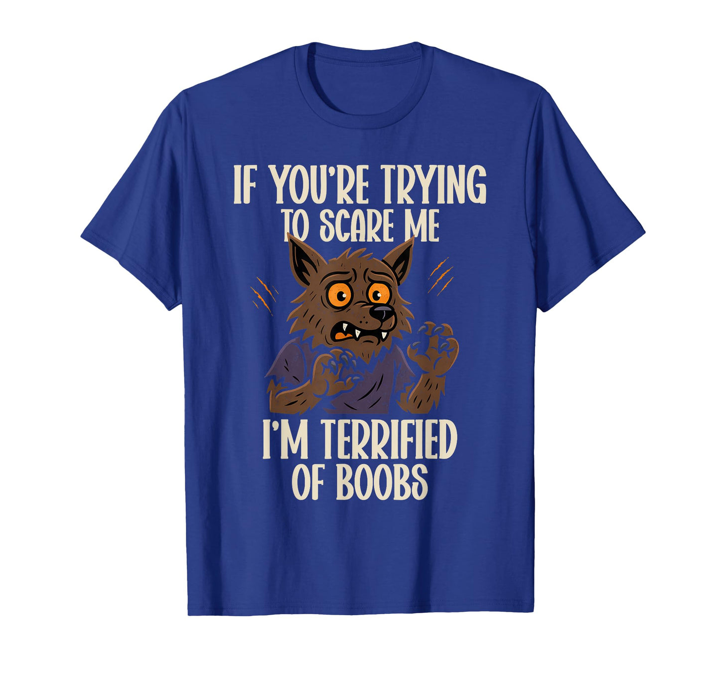Funny Werewolf Halloween Scared of Boobs Humor T-Shirt