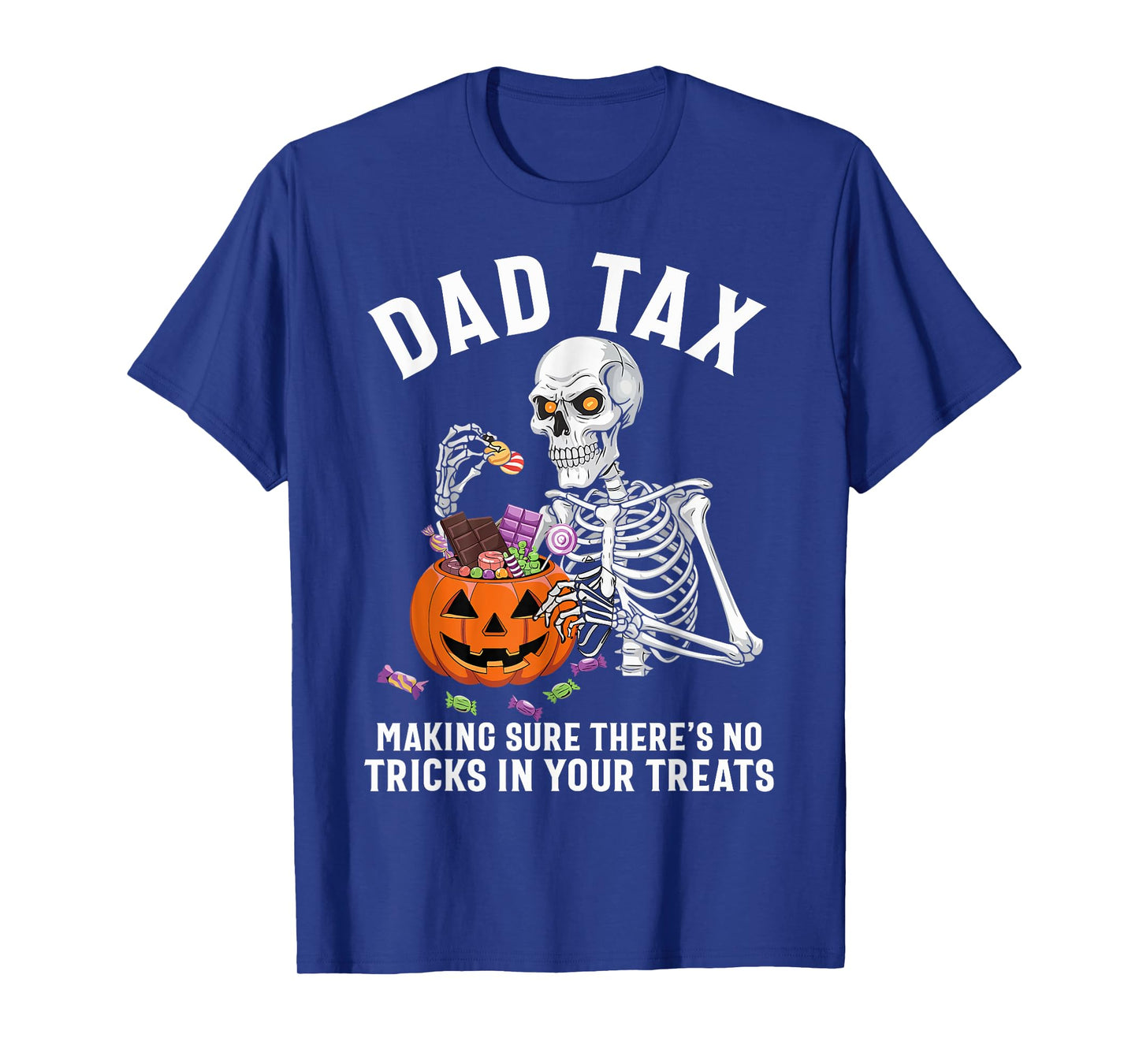 Funny Dad Tax Halloween Candy Pumpkin Skeleton Dad Jokes T-Shirt