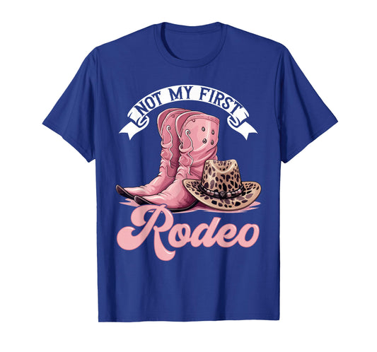 Rodeo Western Country Cowgirl hat - Not My First Rodeo T-Shirt