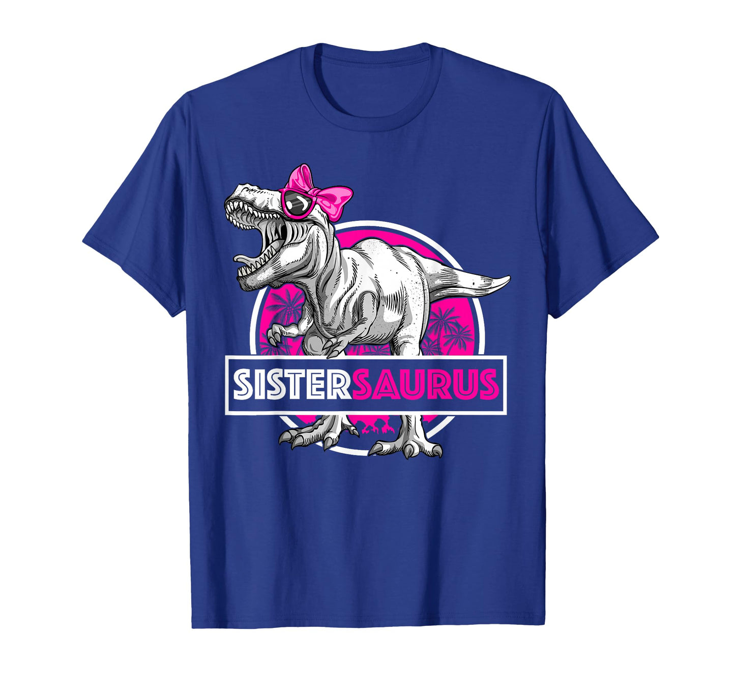 Sistersaurus T-Rex Matching Funny Sister Saurus Dinosaur T-Shirt