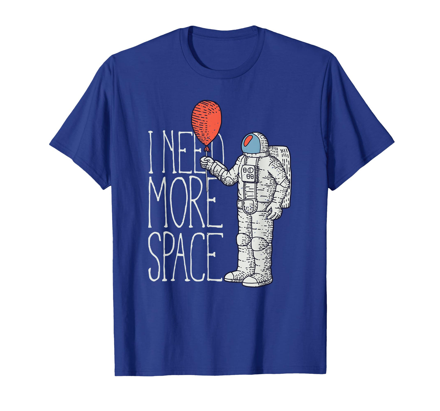 I Need More Space Shirt with Rocket Astronaut T-Shirt