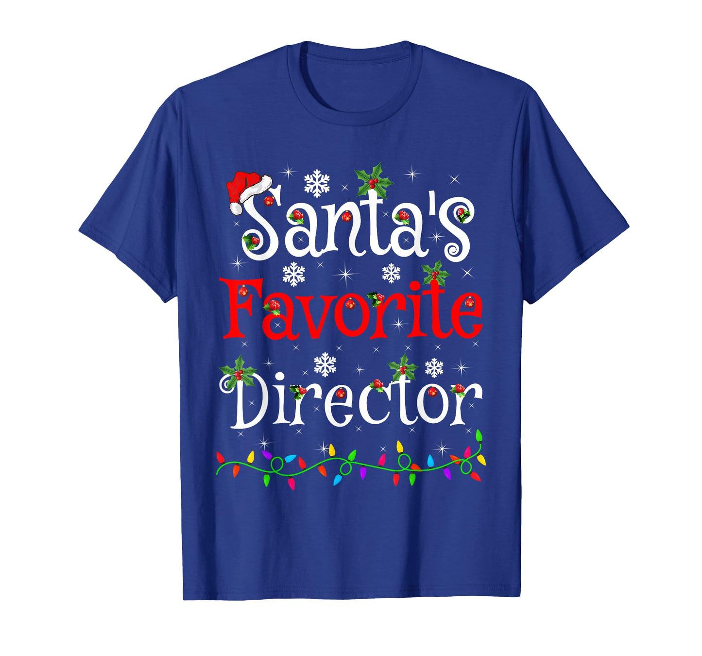 Santa Favorite Director Christmas Family Lights Funny Xmas T-Shirt