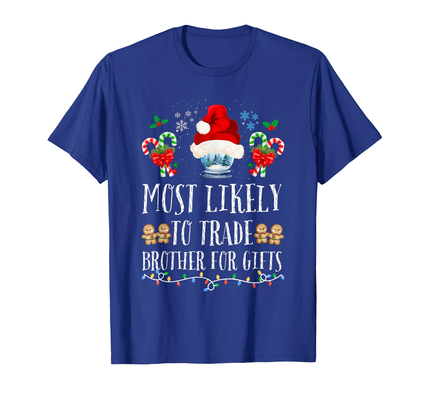 Most Likely To Trade Brother For Gifts Family Christmas Crew T-Shirt