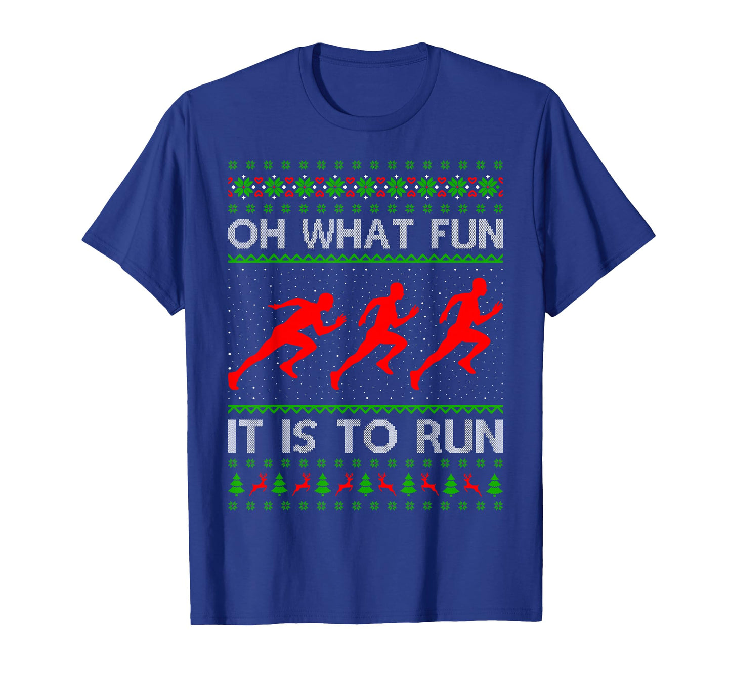 Running Christmas Ugly Sweater Oh What Fun It is to Run Xmas T-Shirt