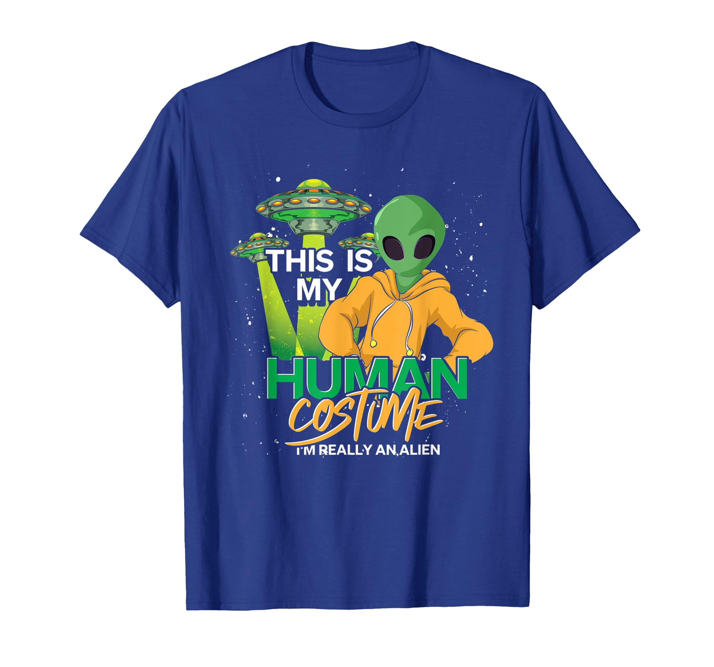 UFO Believer Alien Costume Extraterrestrial Funny Alien T-Shirt