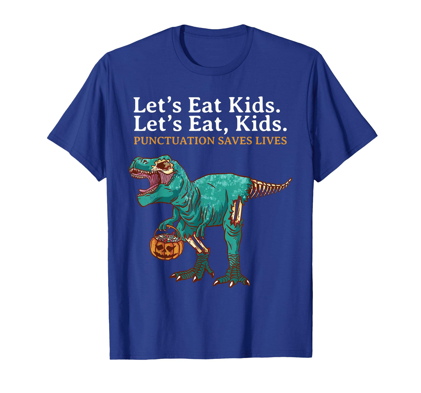 Lets Eat Kids Dinosaur Zombie Trick Treat Dinosaur English T-Shirt