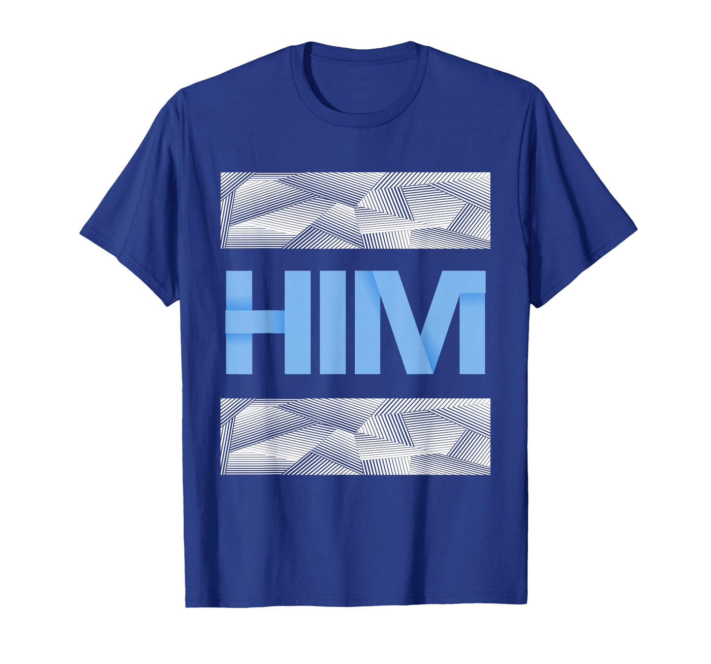 Blue He Is Him Blue Color Graphic T-Shirt
