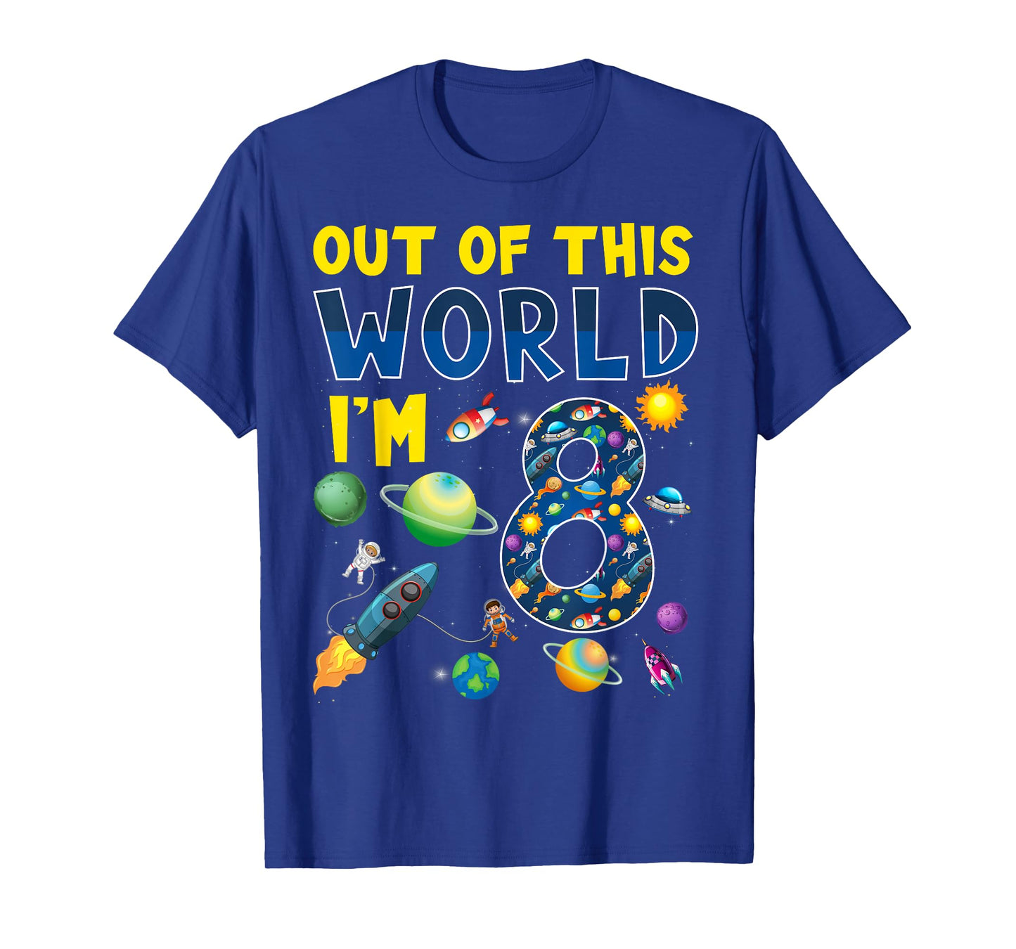 Out Of This World I'm 8 Space Rocket Birthday Party 8th T-Shirt