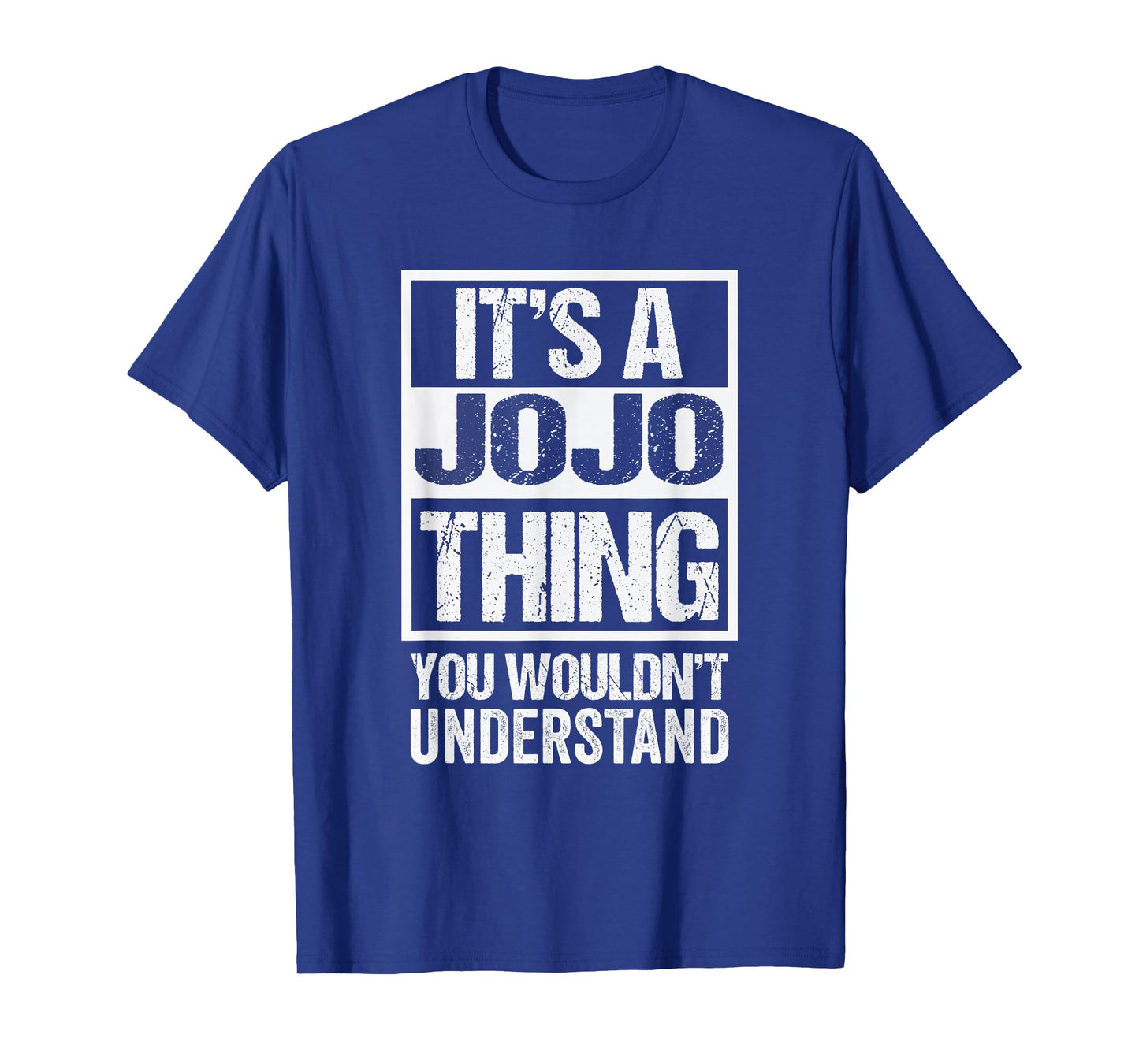 It's A JoJo Thing You Wouldn't Understand First Name T-Shirt