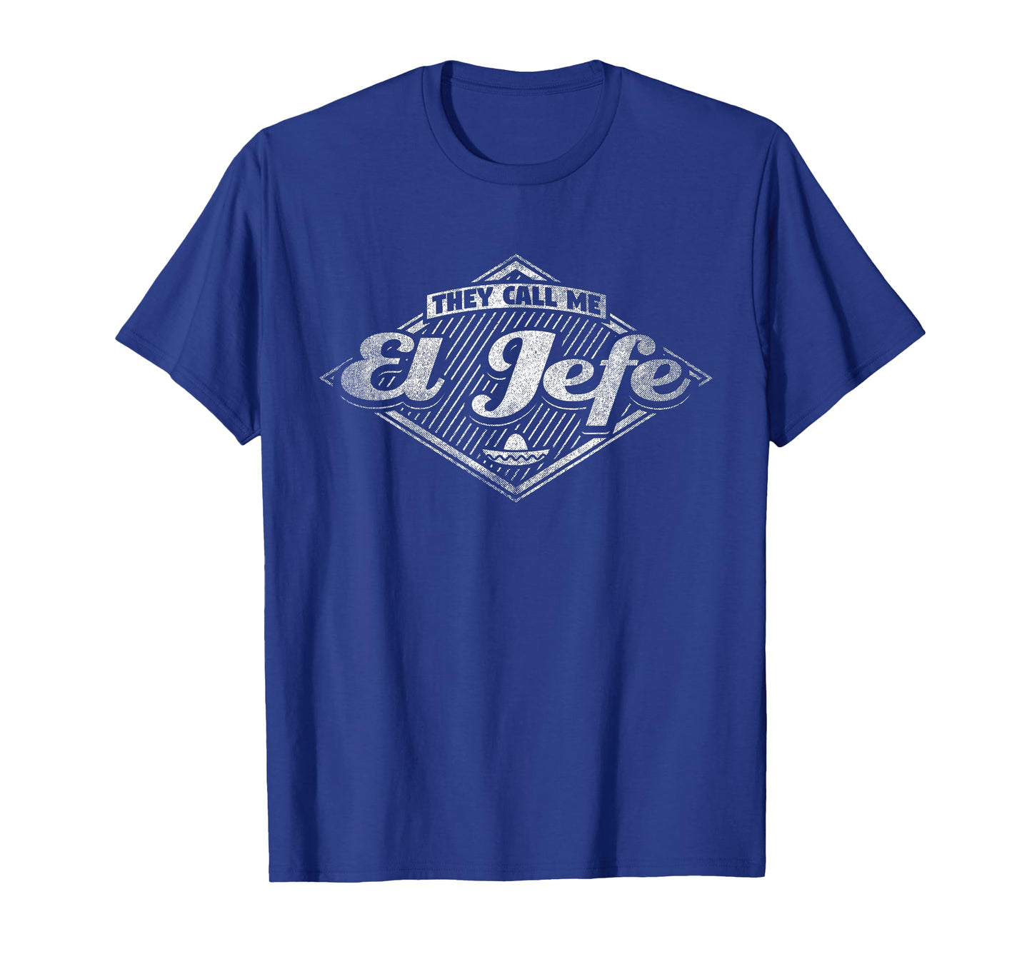 They Call Me El Jefe T-Shirt - Funny Boss Quote T-Shirt
