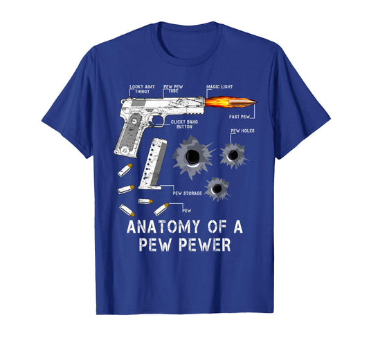 Anatomy Of A Pew Pewer | 2nd Amendment Funny Gun Gift Tee T-Shirt