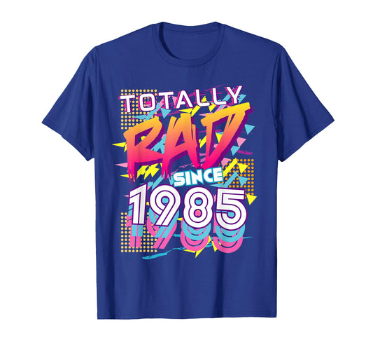 Totally Rad Since 1985 T-Shirt