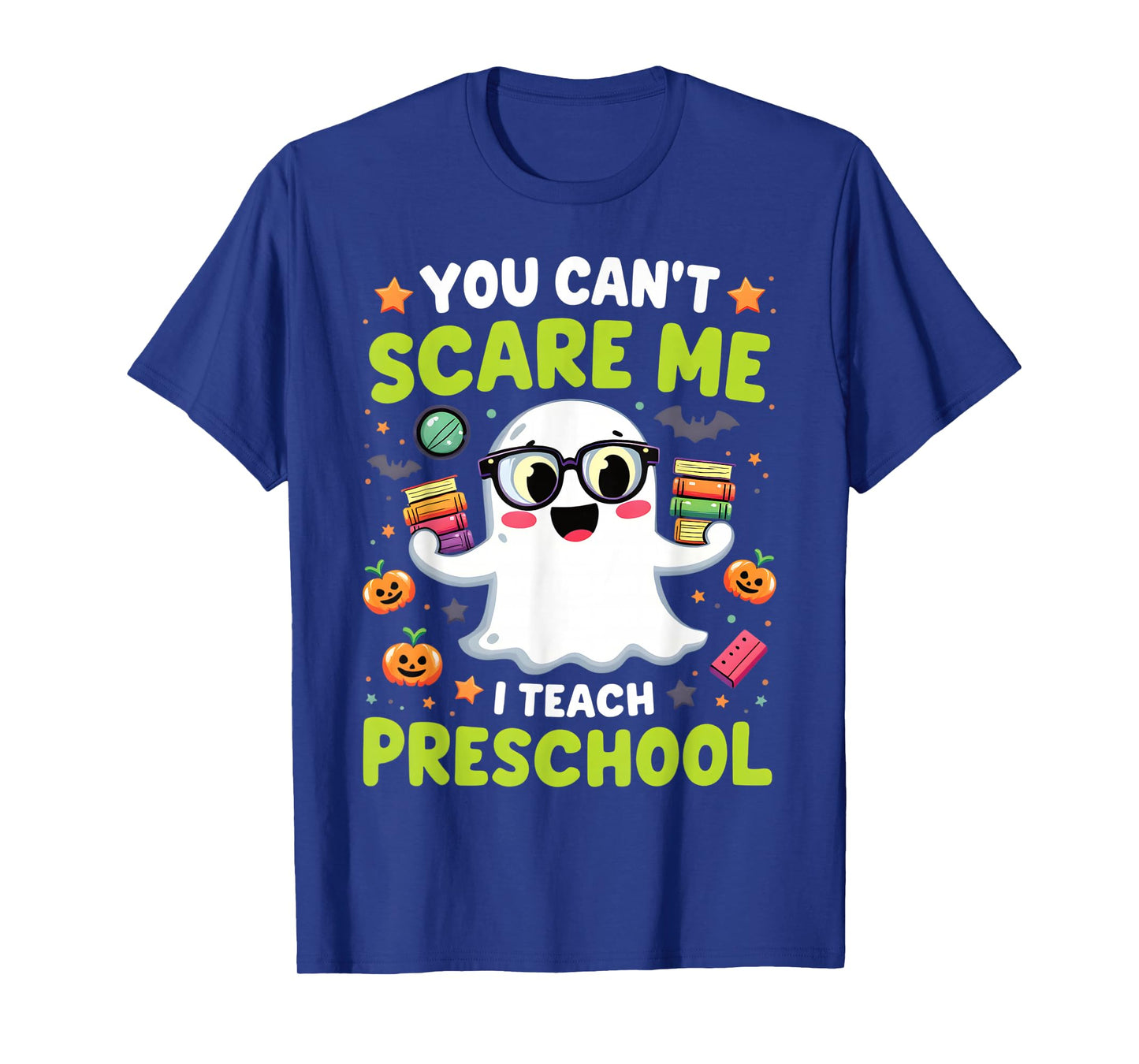 You Can't Scare Me I Teach Preschool Halloween T-Shirt