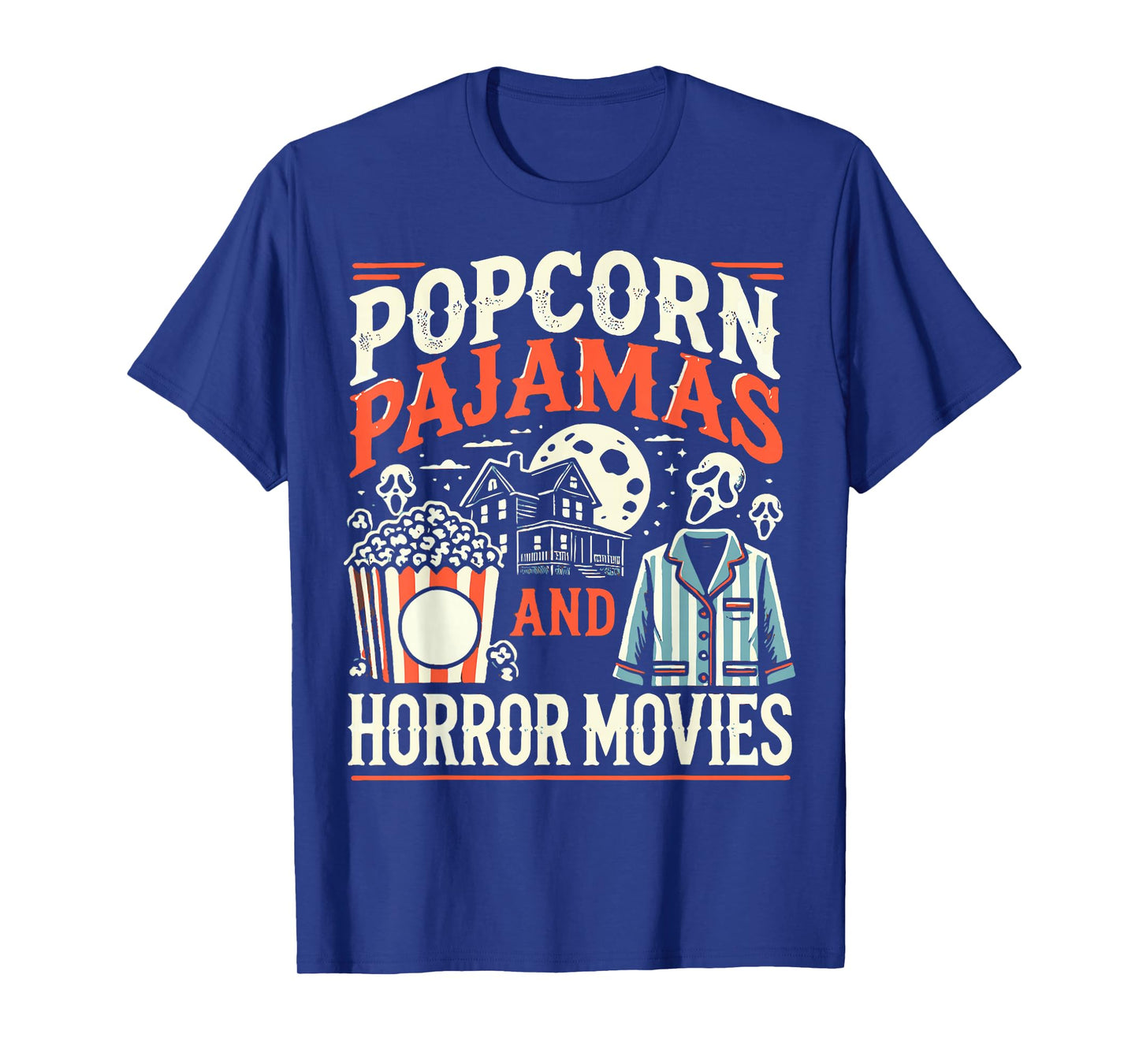 Popcorn Pajamas And Horror Movies Scary Horror Movie Lovers T-Shirt