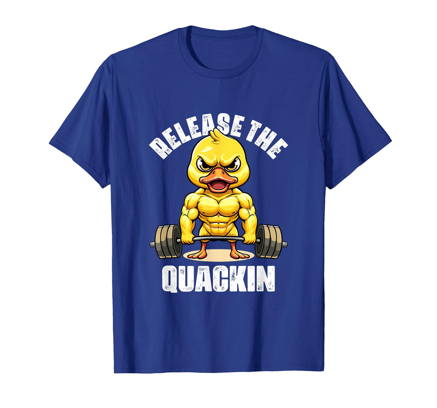 Release The Quackin Duck Lovers Funny Weightlifting Duck T-Shirt