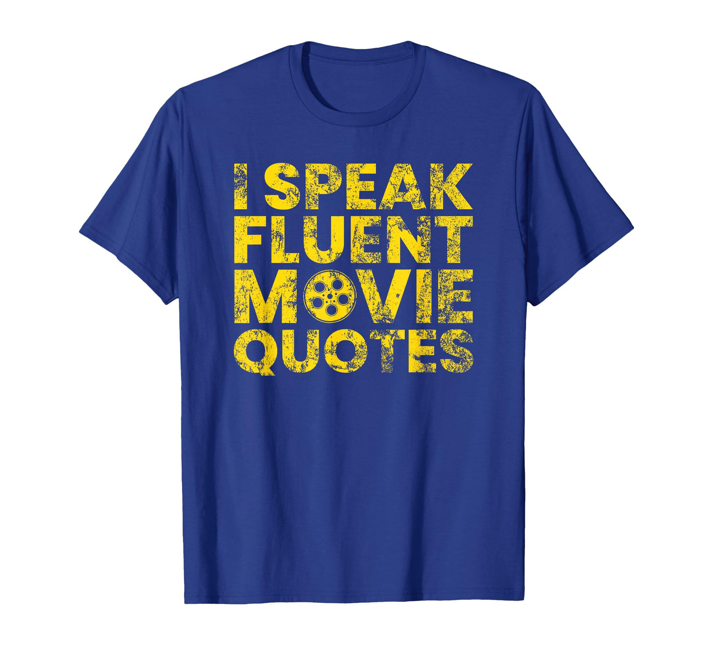 I Speak Fluent Movie Quotes T-Shirt Movie Lover Gift