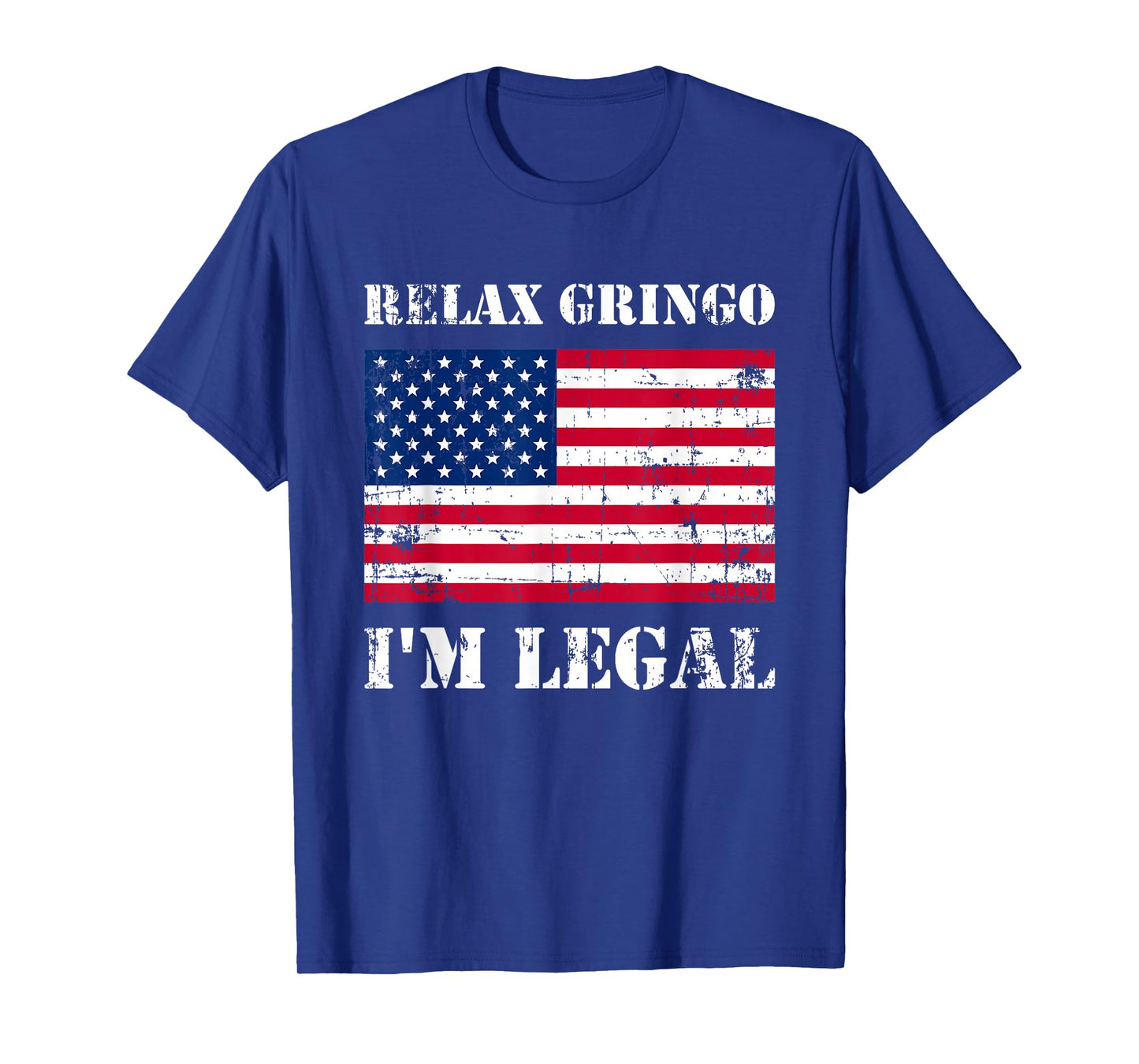 Relax Gringo Im Legal New Citizen Immigration Gift T-Shirt