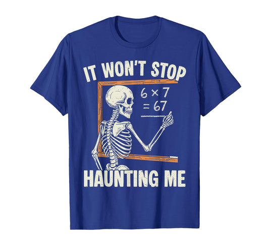 Haunted by 67 Skeleton Math Teacher Student Halloween Humor T-Shirt