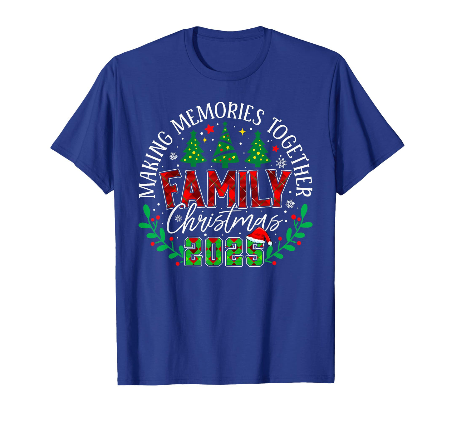 Matching Family Christmas 2025 Making Memories Together T-Shirt