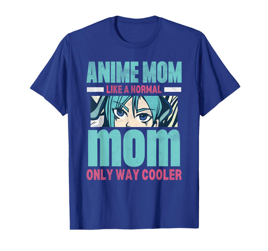 Anime Mom Like A Normal Mom Only Way Cooler Kawaii T-Shirt