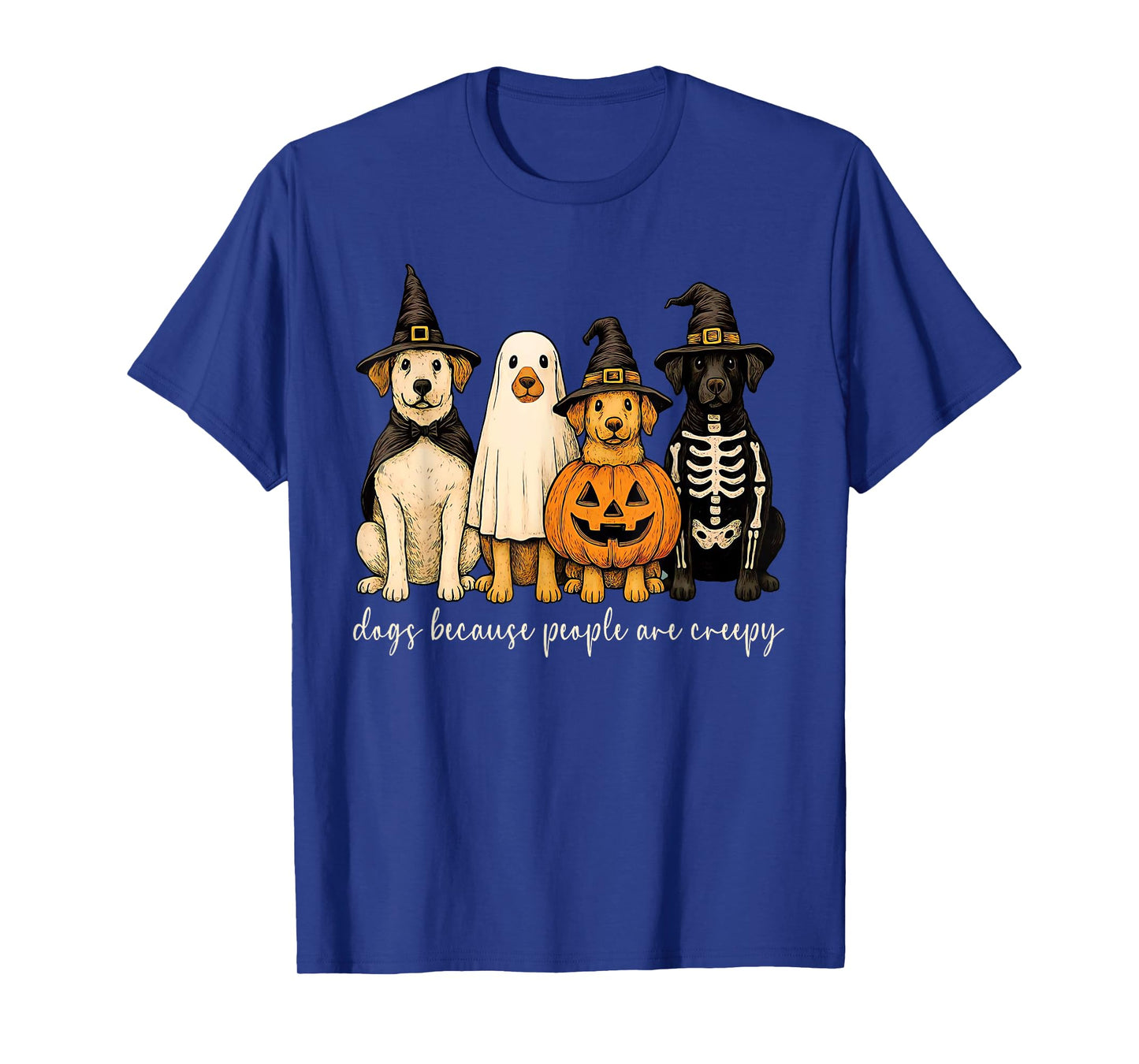 Funny Dogs Witchy Ghosts Because People Are Creepy Halloween T-Shirt