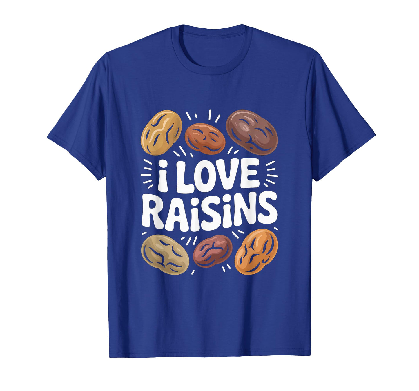 I Love Raisins Funny Snack Lover Bold Design T-Shirt