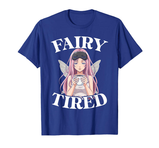Fairy Tired Anime Design for Women Fairy T-Shirt