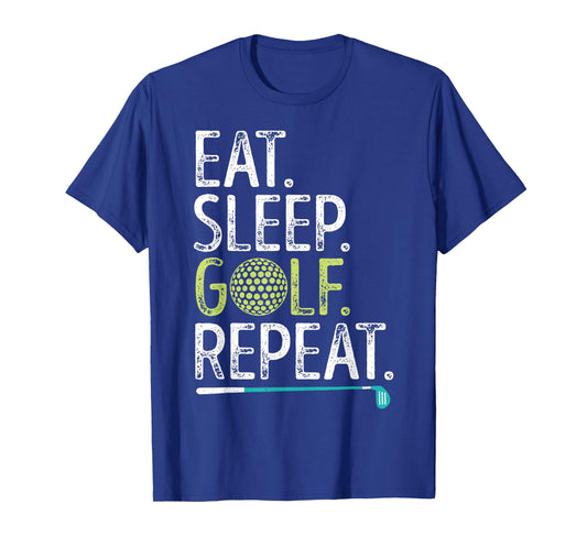Eat Sleep Golf Repeat Golfing Golfer Funny Men Women Sports T-Shirt