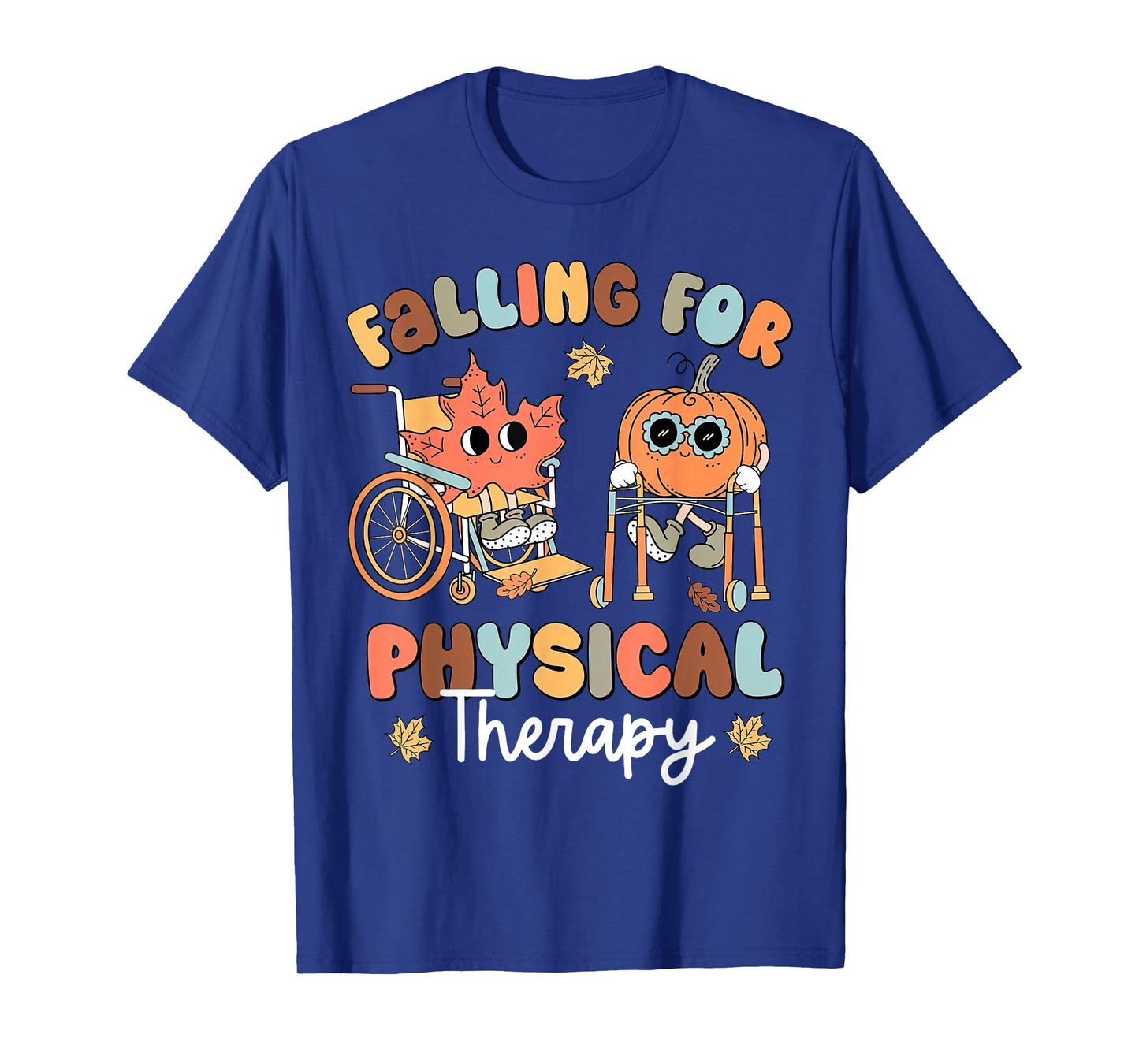 Falling For Physical Therapy PT Pumpkin Fall Thanksgiving T-Shirt