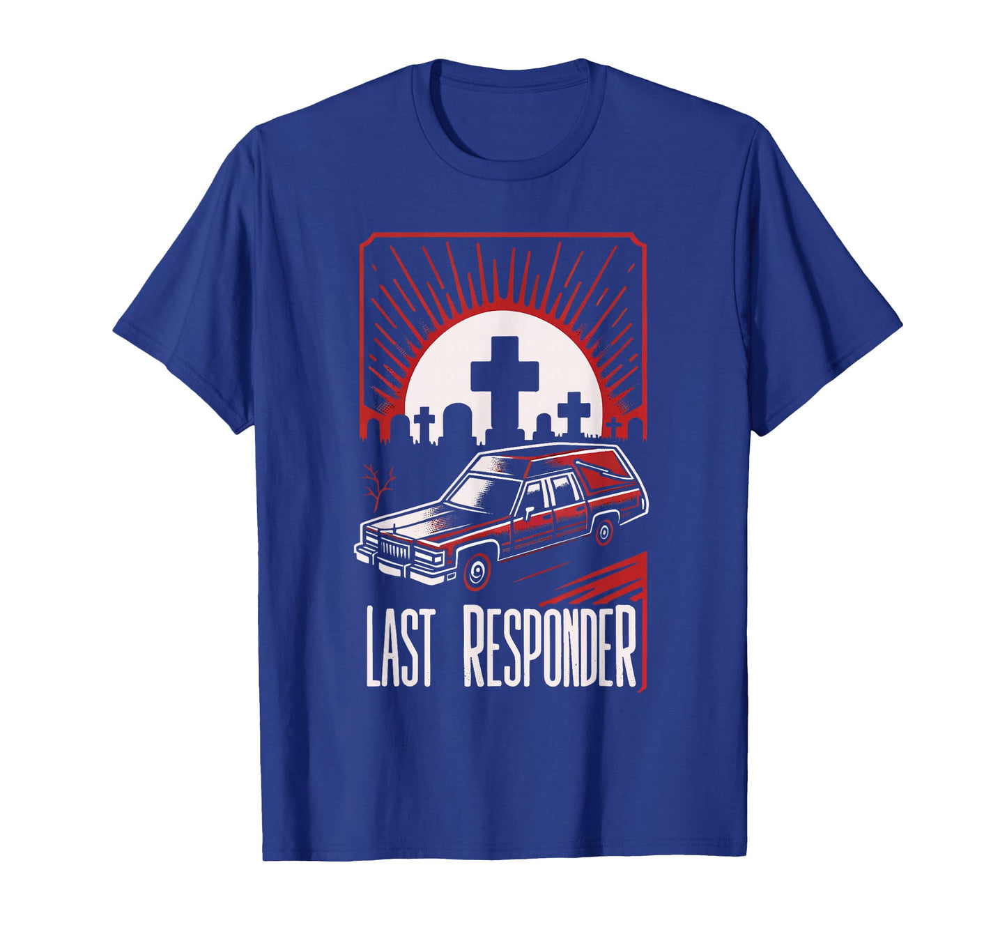 Last Responder Hearse Dark Humor Morbid Death Alt Funny Goth T-Shirt, Small, Black