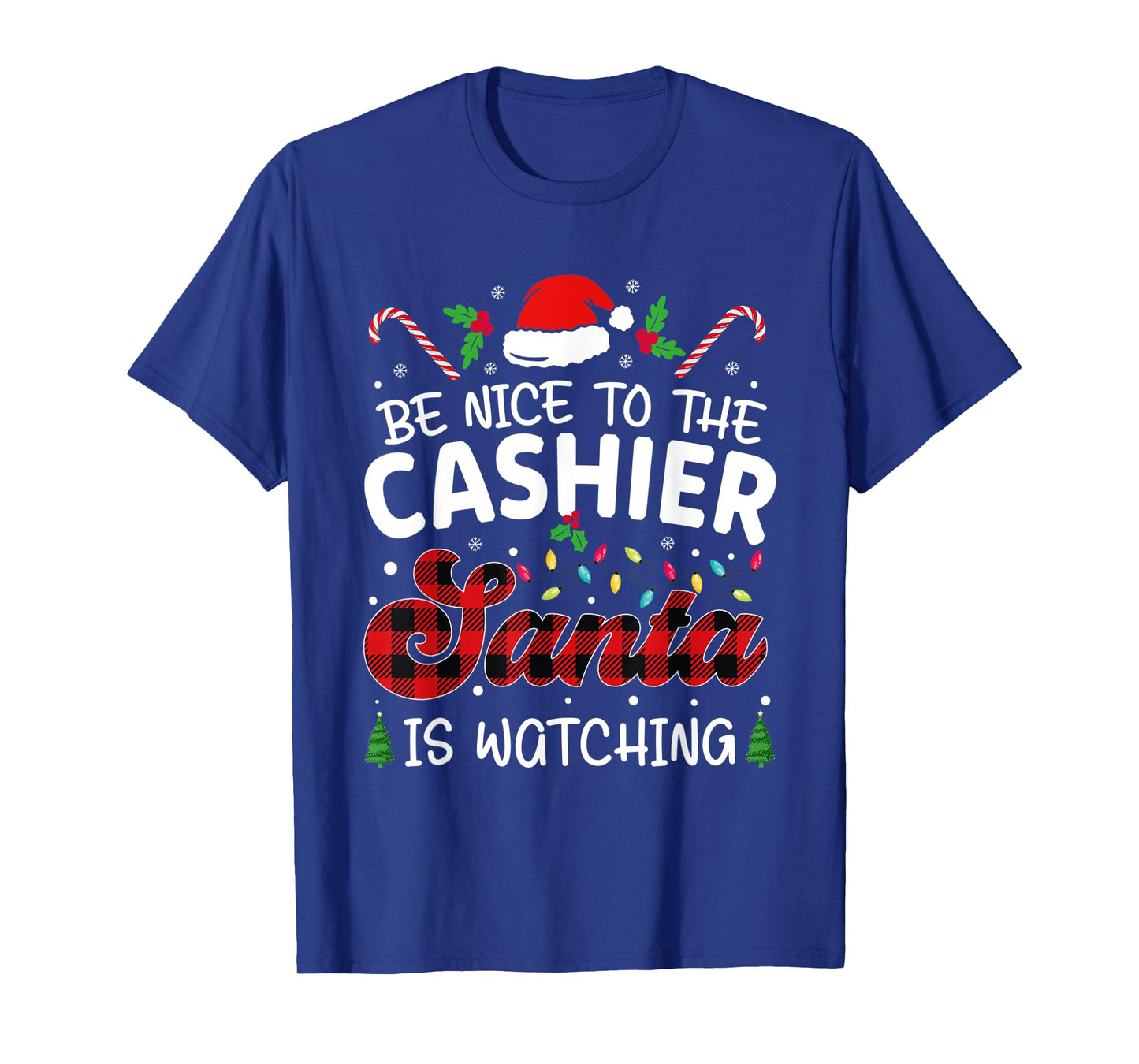 Be Nice to The cashier Santa Is Watching cashier christmas T-Shirt