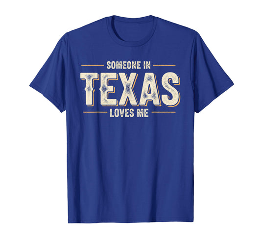 Someone In Texas Loves Me Retro Texas Vintage State T-Shirt