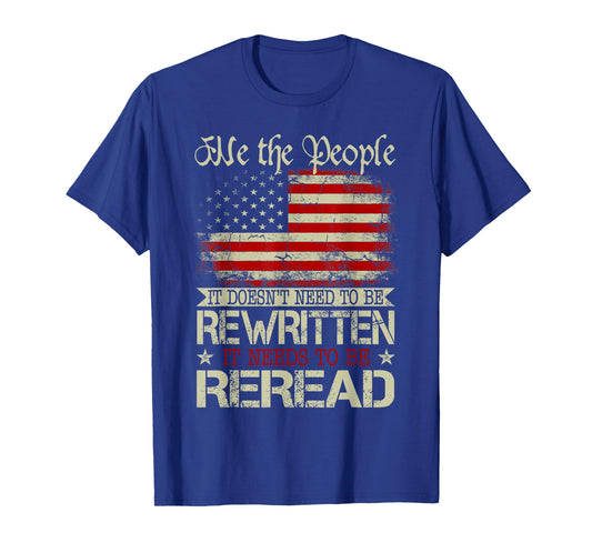 It Doesn't Need to Be Rewritten It Needs to Be Reread Gift T-Shirt
