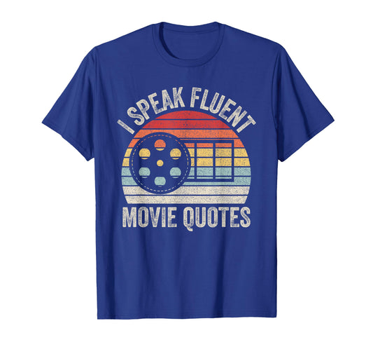Vintage Retro I Speak Fluent Movie Quotes Movie Lover T-Shirt