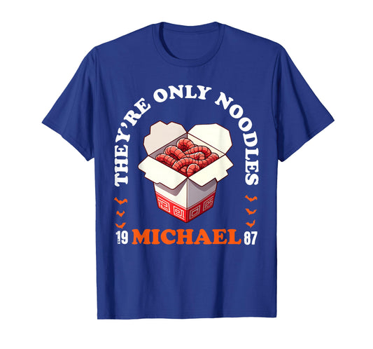 They're Only Noodles Michael Horror Movie Lover T-Shirt