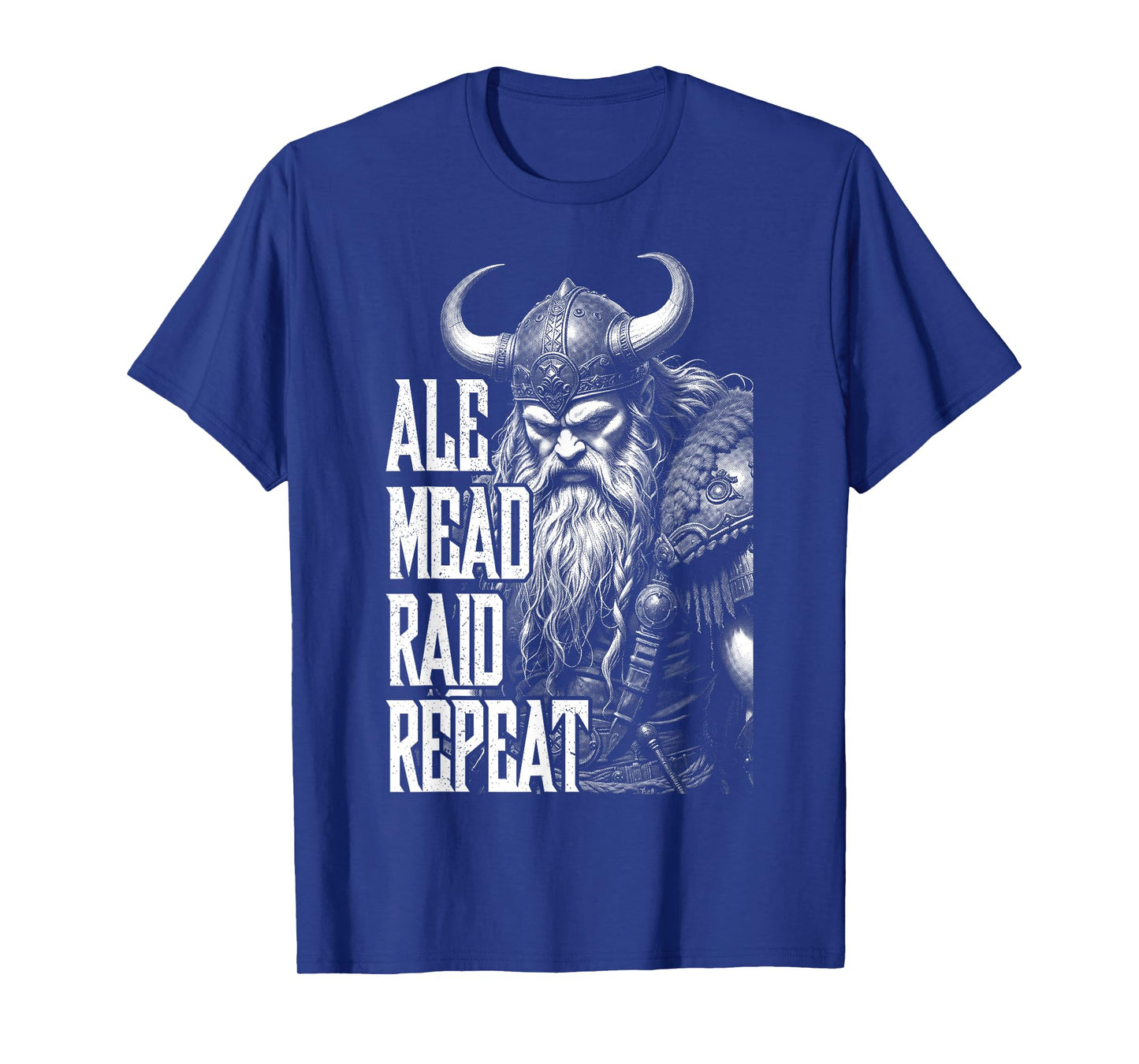 Viking Warrior Ale Mead Raid Repeat Norse Mythology Valhalla T-Shirt