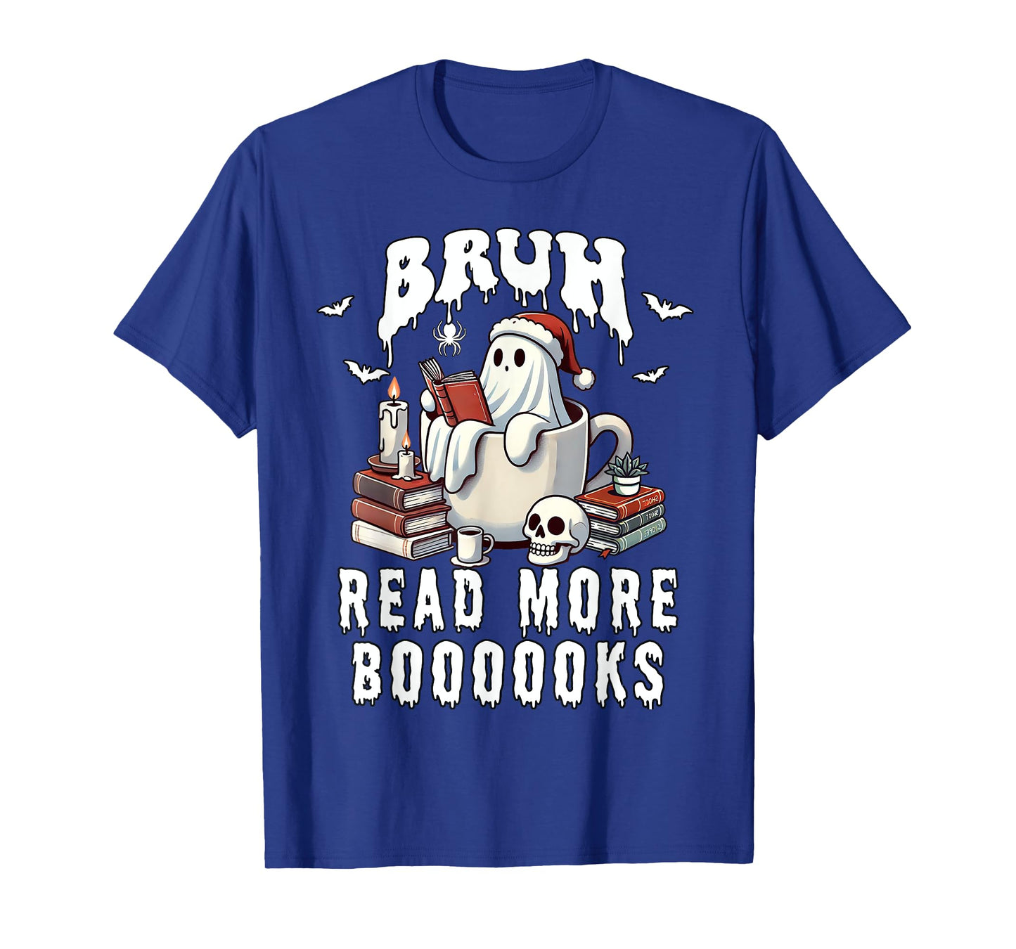 Halloween Bruh Read More Books Cute Funny Ghost Boo Spirit T-Shirt