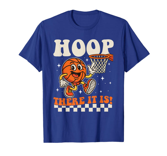 Hoop There It Is - Basketball Player Fan Basketball Coach T-Shirt