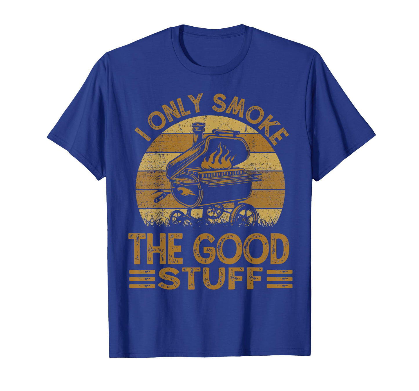 I Only Smoke The Good Stuff BBQ Funny Barbeque Chef Dad T-Shirt