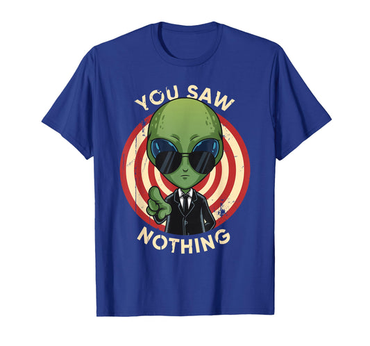 Storm Area 51 They Can't Stop Us All Alien You Saw Nothing T-Shirt