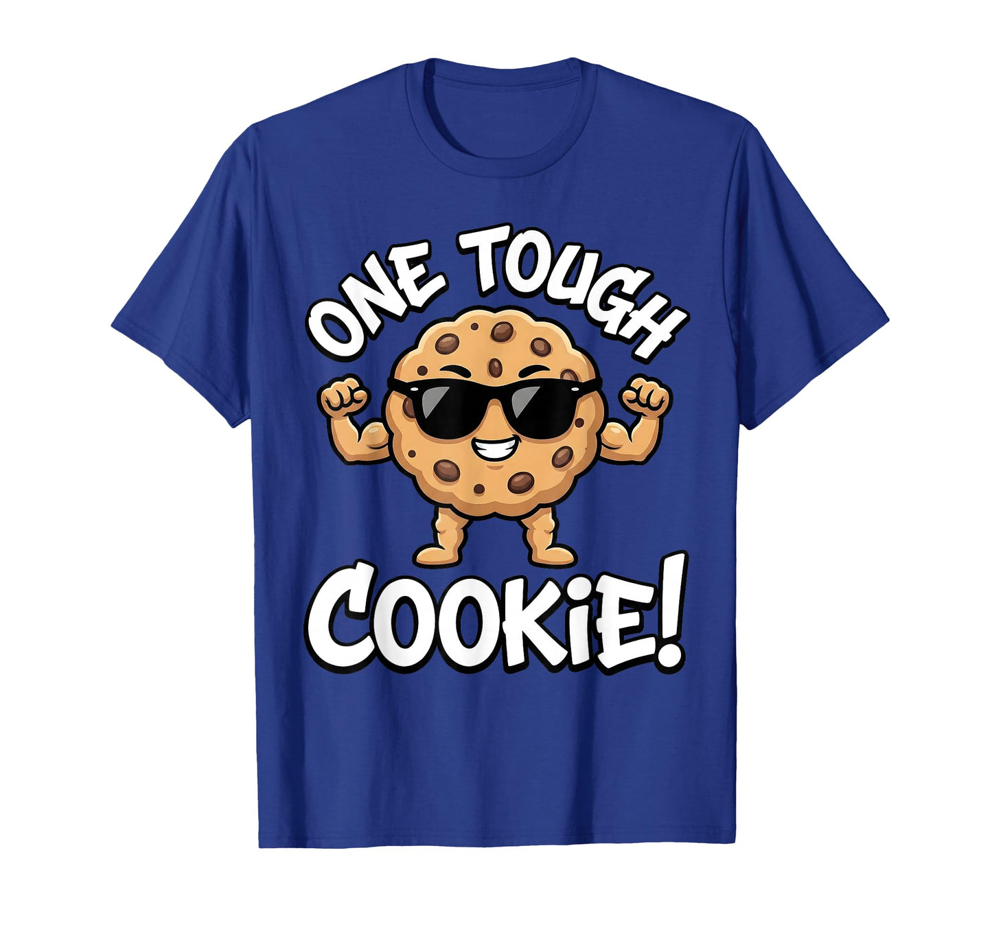 One Tough Humor Cookie Cartoon Strong Cookie Day Birthday T-Shirt